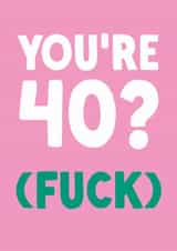 Funny 40th Birthday Card - 'You're 40?' created by The Buddy Fernandez Card Co.