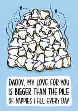 Funny Father's Day Card - For Daddy - Full Nappies created by TeePee Creations