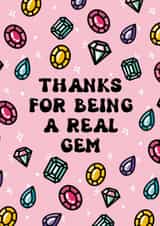 Thanks for Being a Real Gem, Thank you card, Appreciation, for friend, colleague created by Studio Flafello LTD