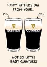 Funny Father's Day Card - From Your Not So Little Baby Guinness - Guinness created by YAWN DESIGNS