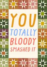 Congratulations Card - Totally Smashed it - Well Done created by URGHH Card Co.
