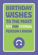 Funny birthday card - Most dysfunctional person - Crazy birthday fun created by Versed Aid
