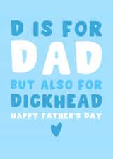 Funny Father’s Day Card - For Dad - But Also For Dickhead created by Pink Peach Cards