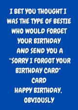 Funny , Did I Forget Your Birthday Card, Card created by The Awkward Card Company 