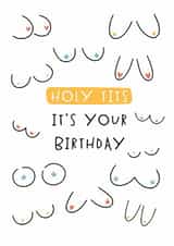 Rude Birthday Card for Women - Holy Tits It’s Your Birthday created by Neil Thurlwell