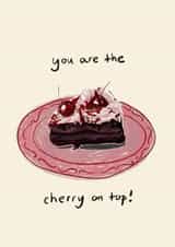 Cute Valentines Day, Birthday Card for your Partner - You Are The Cherry On Top created by Oh That's A Good Sign