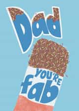 Dad you’re fab! created by Philippa Kemp