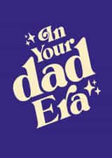 Funny Retro Typographic Father's Day or New Baby Card - In Your Dad Era created by Bonne Nouvelle