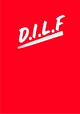 Funny Father's Day Card - D.I.L.F - Rude Father's Day Card created by Becca Davis 