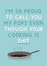 Funny Cooking is Shit Father's Day Card - Pops created by Jeff and the Squirrel