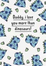 Father's Day Card | I Love You More Than Dinosaurs created by Sarah Harding