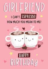 Cute Birthday Card - For Girlfriend - Espresso created by Dalia Clark Design
