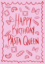 Happy Birthday Pasta Queen created by Haggis Creations