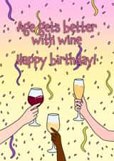 Birthday funny card for friend – age gets better with wine created by Deadpixel