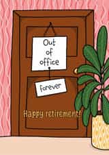 Retirement funny card for colleague – out of office forever created by Deadpixel