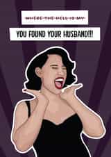 RAYE Birthday Card - Where Is My Husband - For Friend, Sister or Single Pal created by Rich Girl Paper