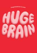 Funny Exams/Graduation Card - Huge Brain created by Brainbox Candy
