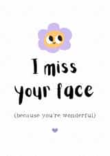 I Miss Your Face - Cute Flower Just Because Card created by Snail Mail Card Co.