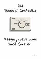 Dad Financial Controller Since Forever – Funny Father's Day / Birthday Card created by Ben Wood