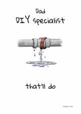 Dad DIY Specialist That'll Do – Funny Father's Day / Birthday Card created by Ben Wood