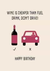 Funny Wine Birthday Card For Friend - Wine Cheaper Than Fuel Joke created by Pig + Plums