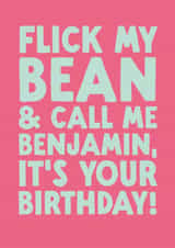 Funny Birthday Card - Flick My Bean created by The Buddy Fernandez Card Co.