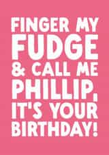 Funny Birthday Card - Finger My Fudge created by The Buddy Fernandez Card Co.