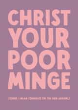 Funny New Baby Card - Your Poor Minge created by The Buddy Fernandez Card Co.