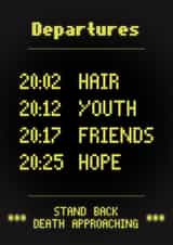 Funny Birthday Card - Departures Board - Getting Old, Dark Humour created by Quite Good Cards