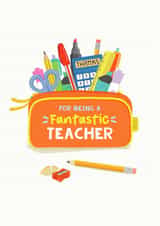 Classic Thank You Card - Fantastic Teacher - Pencil Case created by Helen Thompson