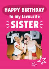 Personalised Birthday Photo Card created by Tiger Feet Creations - Classic Birthday Card - Favourite Sister