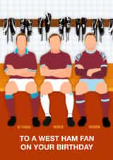 Fun Birthday Card - To A West Ham Fan - Players created by Paul Jones