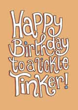 Funny Cute Birthday Card | Happy Birthday Lickle Tinker created by The Curious Pancake