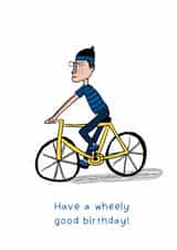 Funny Birthday Card - Wheely Good - Bike - Cycling created by Heather Buchanan