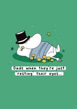 Cute Father's Day/Birthday Card - Moomin - Dads When They're Resting Their Eyes created by Moomin Characters