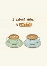 Cute Anniversary / Valentine Card - I Love You A Latte - Coffee Pun created by Sydney Jo Designs
