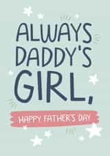 Always Daddy's Girl Happy Father's Day | Cute Father's Day Card created by Laurent Collective