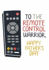 Funny Father's Day Card - To The Remote Control Warrior created by Laurent Collective