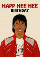 Funny Birthday Card - Michael Jackson - Hee Hee created by Pink Peach Cards
