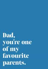 Dad, you're one of my favourite parents created by Alicia Maude Cards