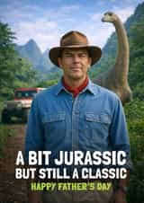 Funny Father’s Day Card - A Bit Jurassic created by Woody's Design