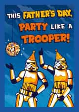 Classic Father's Day Card - Party Like A Trooper - Stormtrooper - Star Wars created by Cardology
