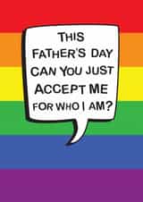 Classic Father's Day Card - Accept Me For Who I Am - LGBTQ+ created by The Boy and the Bear