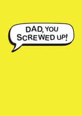 Classic Father's Day Card - You Screwed Up created by The Boy and the Bear