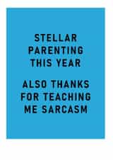 Funny Father's Day Card - Thanks For Teaching Me Sarcasm created by Ohh Deer