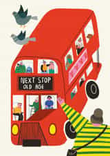 Funny Birthday Card - Bus - Next Stop Old Age created by AbiGoLucky
