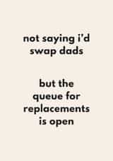 Funny Father's Day Card - Queue For Replacements created by Sundiva Designs