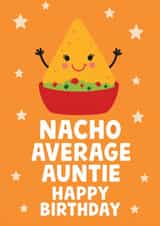 Cute Birthday Card - For Auntie - Nacho Pun created by tea please
