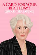 Funny Birthday Card - Miranda - The Devil Wears Prada - Groundbreaking created by Pink Peach Cards