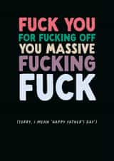 Rude Father's Day Card - Fucking Off created by The Buddy Fernandez Card Co.